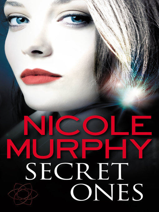 Title details for Secret Ones by Nicole Murphy - Available